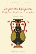 Cléopâtre, l'enfance d'une reine [édition bilingue]